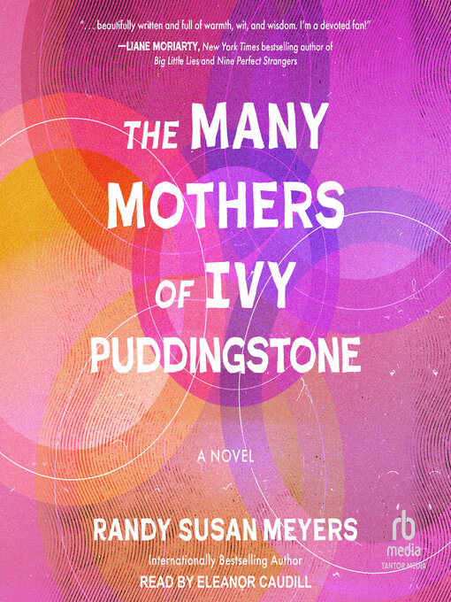 Title details for The Many Mothers of Ivy Puddingstone by Randy Susan Meyers - Wait list